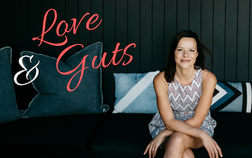 Post image for Love & Guts Podast