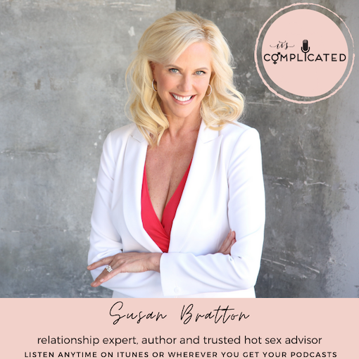 Make Sex Great Again On The It S Complicated Podcast Susan Bratton
