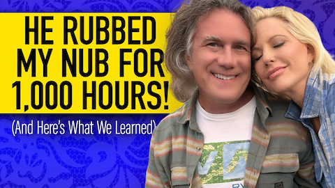 He Rubbed My Nub for 1,000 Hours! (And Here's What We Learned) 4 042426 He Rubbed My Nub for 1000 Hours