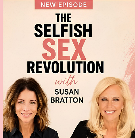 Reclaiming Your Desire: My Appearance on The Selfish Woman Podcast with Valerie 2 Selfish Sex Revolution 480